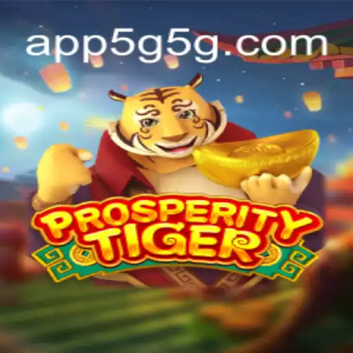 Explorando o Mundo de ProsperityTiger: Um Jogo Inovador no Universo 5G5G.com
