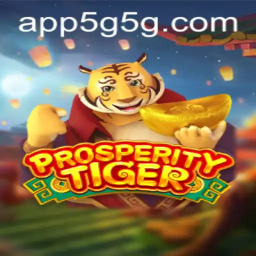 Explorando o Mundo de ProsperityTiger: Um Jogo Inovador no Universo 5G5G.com